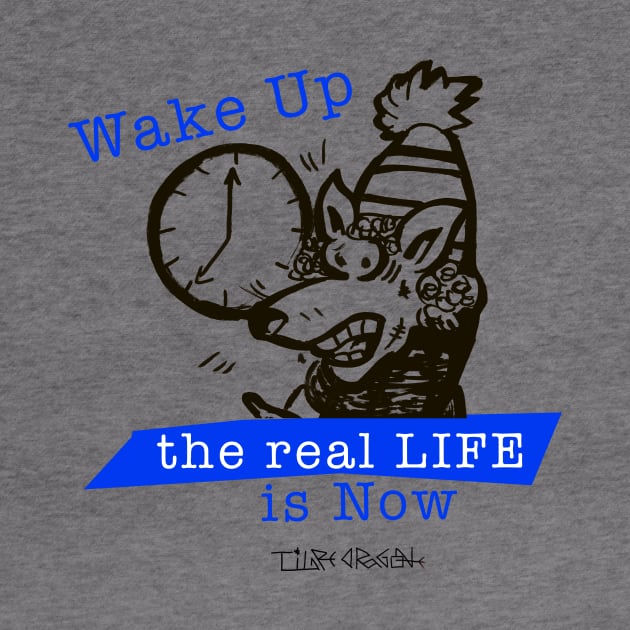 Wake Up the Real Life is Now by Tigredragone